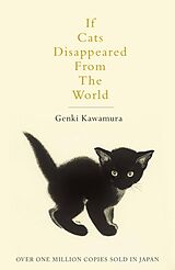 Kartonierter Einband If Cats Disappeared from the World von Genki Kawamura