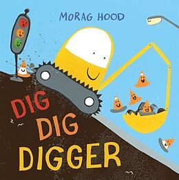 Kartonierter Einband Dig, Dig, Digger von Hood Morag