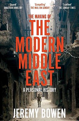 Couverture cartonnée The Making of the Modern Middle East de Jeremy Bowen