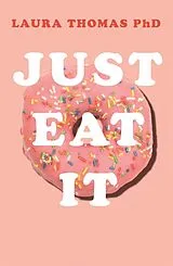 Kartonierter Einband Just Eat It von Thomas Laura