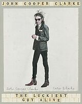 Kartonierter Einband The Luckiest Guy Alive von Cooper Clarke John