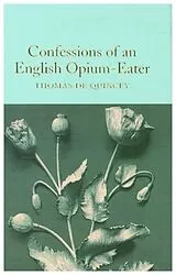 Fester Einband Confessions of an English Opium-Eater von Thomas de Quincey