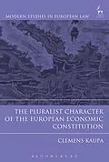 E-Book (pdf) The Pluralist Character of the European Economic Constitution von Clemens Kaupa
