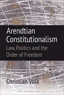 E-Book (pdf) Arendtian Constitutionalism von Christian Volk