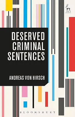 E-Book (epub) Deserved Criminal Sentences von Andreas Von Hirsch