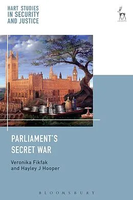 PDF Parliament's Secret War von Veronika Fikfak, Hayley J Hooper