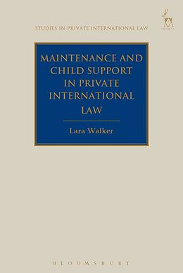eBook (pdf) Maintenance and Child Support in Private International Law de Lara Walker