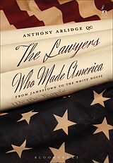 eBook (epub) The Lawyers Who Made America de Anthony Arlidge