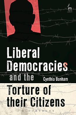 E-Book (epub) Liberal Democracies and the Torture of Their Citizens von Cynthia Banham