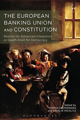 Livre Relié The European Banking Union and Constitution de Professor Dr Stefan Micklitz, Professor Grundmann