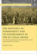 PDF The Principle of Subsidiarity and its Enforcement in the EU Legal Order von Katarzyna Granat