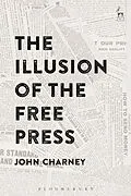 E-Book (epub) The Illusion of the Free Press von John Charney