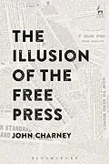 E-Book (pdf) The Illusion of the Free Press von John Charney