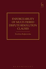 eBook (epub) Enforceability of Multi-Tiered Dispute Resolution Clauses de Ewelina Kajkowska