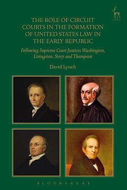 E-Book (pdf) The Role of Circuit Courts in the Formation of United States Law in the Early Republic von David Lynch