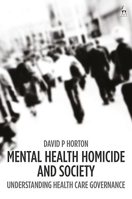 E-Book (epub) Mental Health Homicide and Society von David P Horton