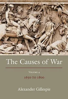 E-Book (pdf) The Causes of War von Alexander Gillespie