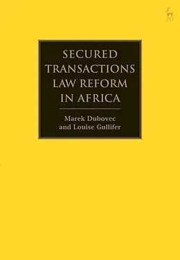 E-Book (epub) Secured Transactions Law Reform in Africa von Marek Dubovec, Louise Gullifer