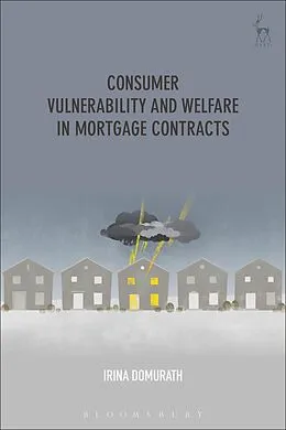 E-Book (epub) Consumer Vulnerability and Welfare in Mortgage Contracts von Irina Domurath