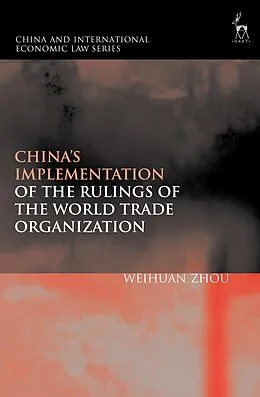 E-Book (pdf) China's Implementation of the Rulings of the World Trade Organization von Weihuan Zhou
