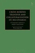 E-Book (pdf) Cross-border Transfer and Collateralisation of Receivables von Woo-Jung Jon