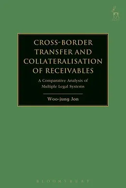 E-Book (pdf) Cross-border Transfer and Collateralisation of Receivables von Woo-Jung Jon