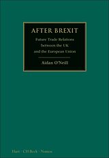 Livre Relié After Brexit: Future Trade Relations Between the UK and the European Union de Aidan (Matrix Chambers, UK) O'Neill