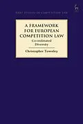 E-Book (pdf) A Framework for European Competition Law von Christopher Townley