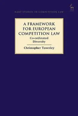 E-Book (pdf) A Framework for European Competition Law von Christopher Townley