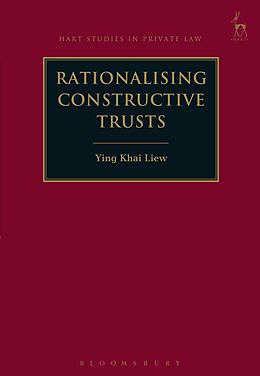 eBook (epub) Rationalising Constructive Trusts de Ying Khai Liew