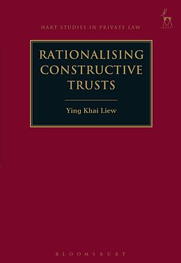 eBook (pdf) Rationalising Constructive Trusts de Ying Khai Liew