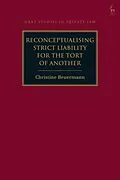 E-Book (pdf) Reconceptualising Strict Liability for the Tort of Another von Christine Beuermann