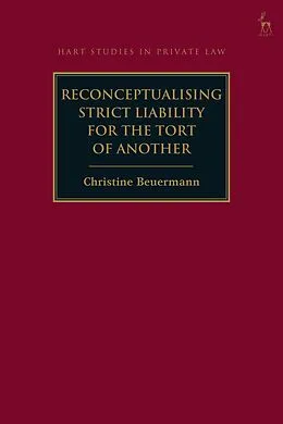 E-Book (pdf) Reconceptualising Strict Liability for the Tort of Another von Christine Beuermann