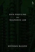 E-Book (pdf) Data Profiling and Insurance Law von Brendan McGurk Kc