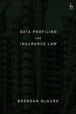 E-Book (epub) Data Profiling and Insurance Law von Brendan McGurk Kc