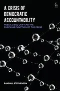 E-Book (pdf) A Crisis of Democratic Accountability von Randall Stephenson