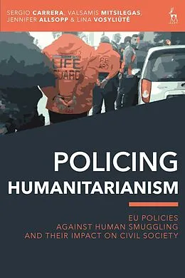 E-Book (pdf) Policing Humanitarianism von Sergio Carrera, Valsamis Mitsilegas, Jennifer Allsopp