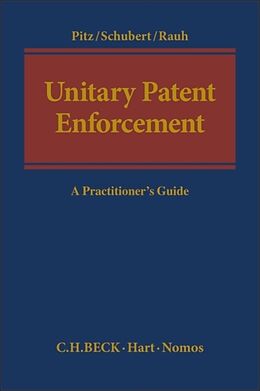 Fester Einband Unitary Patent Enforcement von Johannes Schubert, Thure (Vossius & Partner) Pitz