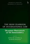E-Book (epub) The Irish Yearbook of International Law, Volume 11-12, 2016-17 von 