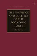 PDF The Province and Politics of the Economic Torts von John Murphy