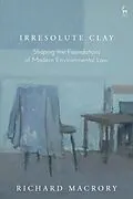 E-Book (epub) Irresolute Clay von Richard Macrory Hon Kc