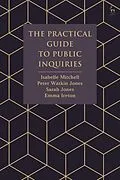 E-Book (epub) The Practical Guide to Public Inquiries von Isabelle Mitchell, Peter Watkin Jones, Sarah Jones