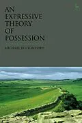 E-Book (epub) An Expressive Theory of Possession von Michael Jr Crawford