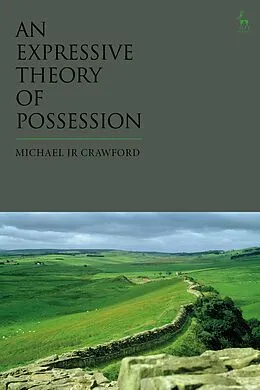 E-Book (pdf) An Expressive Theory of Possession von Michael Jr Crawford