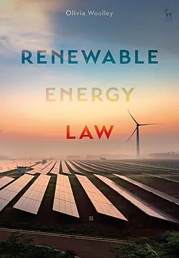 E-Book (pdf) Renewable Energy Law von Olivia Woolley