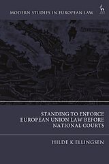 E-Book (epub) Standing to Enforce European Union Law before National Courts von Hilde K Ellingsen