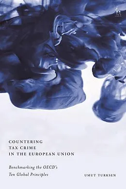 E-Book (epub) Countering Tax Crime in the European Union von Umut Turksen