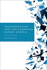 eBook (epub) Fragmentation and the European Patent System de Karen Walsh