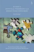 E-Book (pdf) Access to Justice for Vulnerable and Energy-Poor Consumers von Naomi Creutzfeldt, Chris Gill, Marine Cornelis