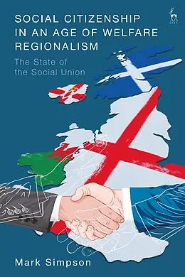 E-Book (pdf) Social Citizenship in an Age of Welfare Regionalism von Mark Simpson